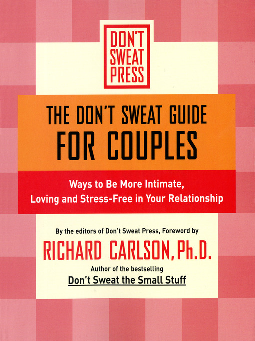 Title details for The Don't Sweat Guide for Couples by Richard Carlson - Available